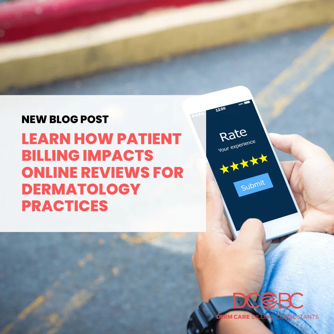 Learn How Patient Billing Impacts Online Reviews for Dermatology Practices